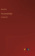 The Seventh Man: in large print - Hardcover