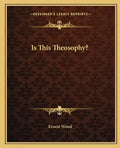 Is This Theosophy? - Paperback