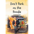 Don't Park On The Poodle: Second Edition - Paperback