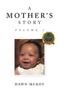 A Mother's Story: Volume 1 - Paperback