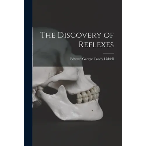 The Discovery of Reflexes - Paperback