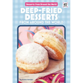 Deep-Fried Desserts from Around the World - Library Binding
