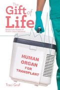 The Gift of Life: The Reality Behind Donor Organ Retrieval - Paperback