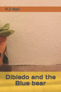 Dibiedo and the Blue bear - Paperback
