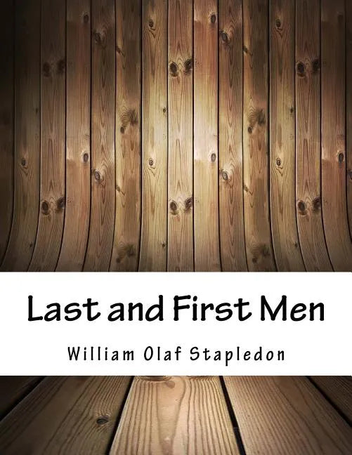 Last and First Men - Paperback
