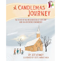 A Candlemas Journey: The Feast of the Presentation of Our Lord and an Adventure Remembered - Paperback