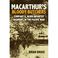Macarthur's Bloody Butchers: Company G, 163rd Infantry Regiment, in the Pacific War - Hardcover