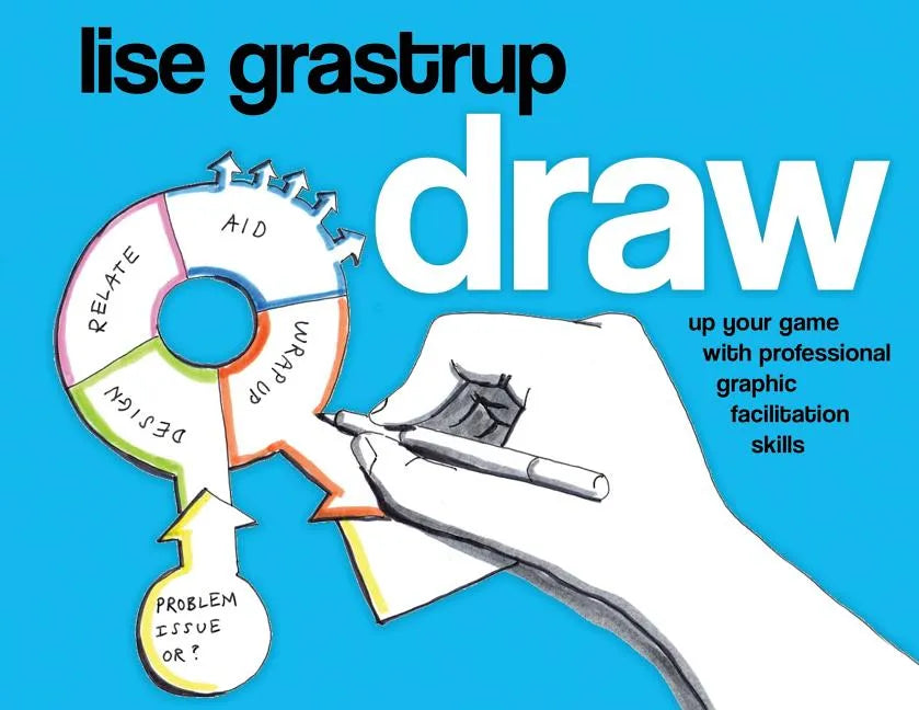 Draw: Up your game with professional graphic facilitation skills - Paperback