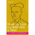 How to Live on $36,000 a Year - Paperback