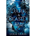 Dark & Beastly Fae - Paperback