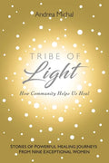 Tribe of Light: How Community Helps Us Heal - Paperback