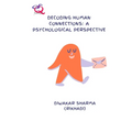Decoding Human Connections: A Psychological Perspective - Paperback