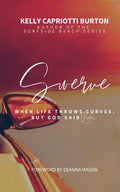 Swerve: When Life Throws Curves, But God Said Live - Paperback