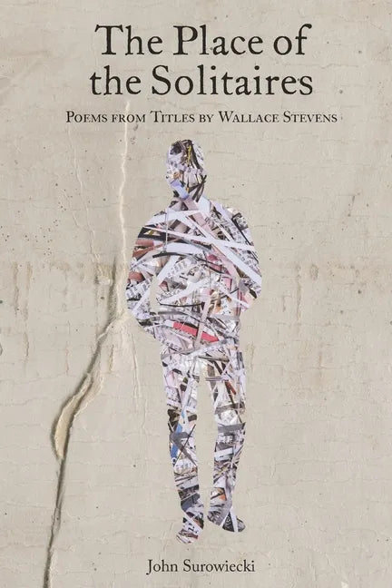 The Place of the Solitaires: Poems from Titles by Wallace Stevens - Paperback