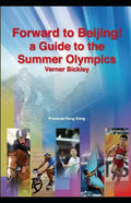 Forward to Beijing: A Guide to the Summer Olympics - Paperback