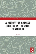 A History of Chinese Theatre in the 20th Century II - Paperback