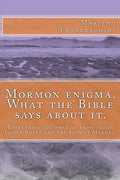 Mormon enigma. What the Bible says about it.: Everything you want to know about Joseph Smith and the book of Mormon - Paperback