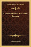 Reminiscences of Alexander Toponce - Hardcover