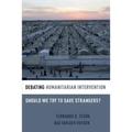 Debating Humanitarian Intervention: Should We Try to Save Strangers? - Paperback
