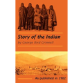 The Story of the Indian - Hardcover