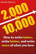 2k to 10k: Writing Faster, Writing Better, and Writing More of What You Love - Paperback