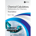 Chemical Calculations: Mathematics for Chemistry, Third Edition - Hardcover