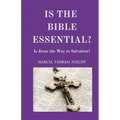Is the Bible Essential?: Is Jesus the Way to Salvation? - Paperback