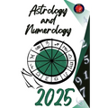 Astrology and Numerology 2025 - Paperback