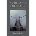 Across the Difficult: With Rabia of Basra and Others - Hardcover