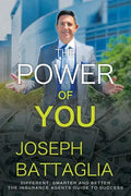 The Power of You: Different, Smarter and Better - The Insurance Agents Guide to Success - Paperback