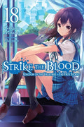 Strike the Blood, Vol. 18 (Light Novel): Kingdom of the Valkyries --The True Story-- - Paperback