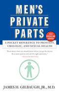 Men's Private Parts: A Pocket Reference to Prostate, Urologic, and Sexual Health - Paperback