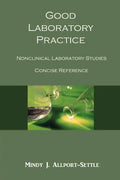 Good Laboratory Practice: Nonclinical Laboratory Studies Concise Reference - Paperback