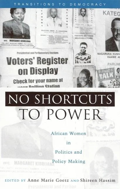 No Shortcuts to Power: African Women in Politics and Policy Making - Paperback
