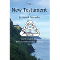 The New Testament + Psalms and Proverbs: World English Bible British/International Spelling 2022 - Paperback