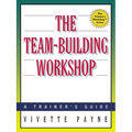 The Team-Building Workshop: A Trainer's Guide - Paperback