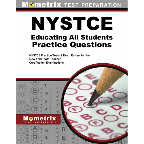 NYSTCE Eas Educating All Students Practice Questions: NYSTCE Practice Tests and Review for the New York State Teacher Certification Examinations - Paperback
