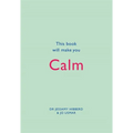 This Book Will Make You Calm - Hardcover