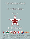 The Yakovlev Yak-9 In Profile & Scale Part II - Paperback