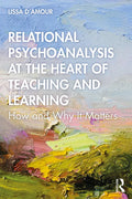 Relational Psychoanalysis at the Heart of Teaching and Learning: How and Why It Matters - Paperback