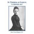 St Therese of Lisieux "I Choose All" - Paperback