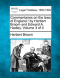 Commentaries on the laws of England / by Herbert Broom and Edward A. Hadley. Volume 3 of 4 - Paperback