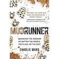 Mudrunner: Advancing the Kingdom No Matter the People, the Place, or the Cost - Paperback