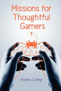 Missions for Thoughtful Gamers - Paperback