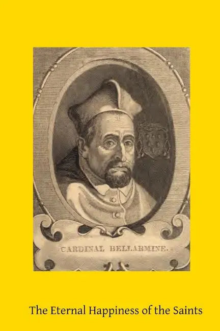 The Eternal Happiness of the Saints - Paperback