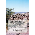 An Arizona 'Royal': The Life and Times of King S. Woolsey - Paperback