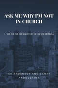 Ask Me Why I'm Not In Church: A Call for the Church to Get out of the Building - Paperback
