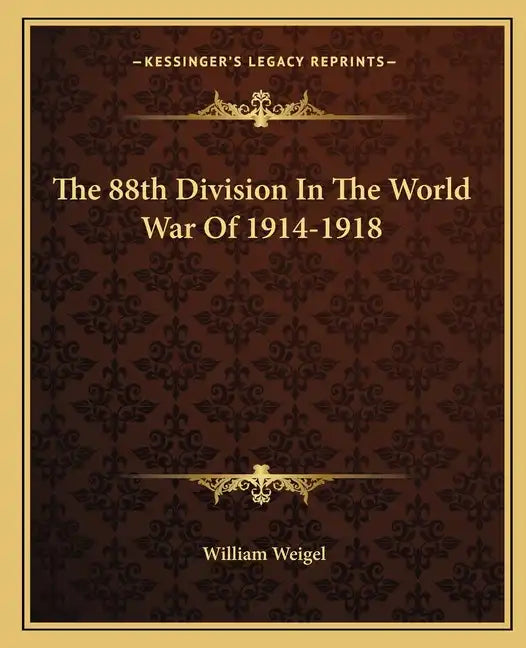 The 88th Division in the World War of 1914-1918 - Paperback