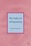 The Crafty Art of Playmaking - Paperback