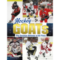 Hockey Goats: The Greatest Athletes of All Time - Hardcover